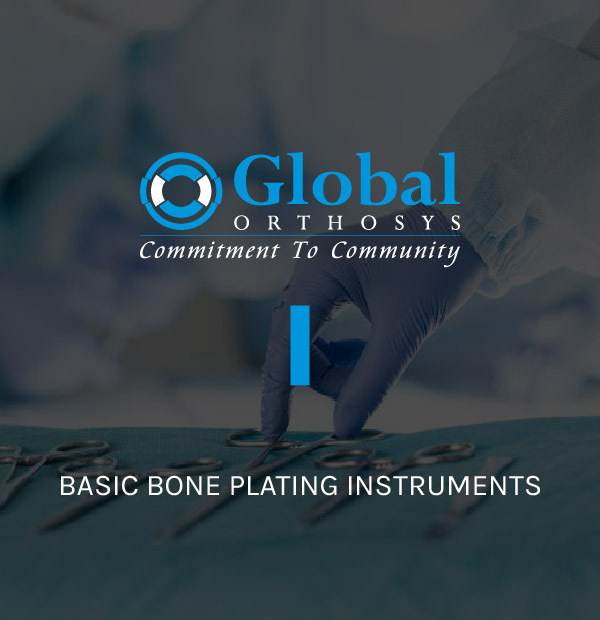 BASIC BONE PLATING INSTRUMENTS